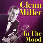 In The Mood by Glenn Miller - Songfacts