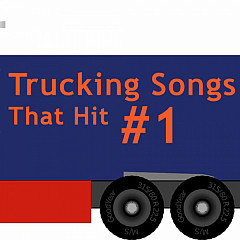 Trucking Songs That Were #1 Hits
