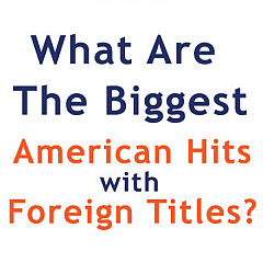 American Hits With Foreign Titles